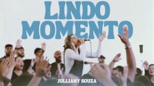 JULLIANY SOUZA – LINDO MOMENTO (AO VIVO)