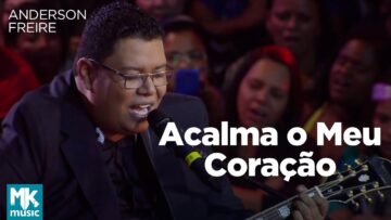Anderson Freire – Acalma o Meu Coração (Ao Vivo) –