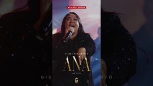Aproveite agora e assista ao lançamento da Gisele Nascimento, “Ana” Ao Vivo (DVD 20 Anos Ao Vivo)