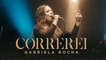 GABRIELA ROCHA – CORREREI (CLIPE OFICIAL)