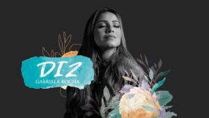 GABRIELA ROCHA – DIZ (YOU SAY) (LYRIC VÍDEO)
