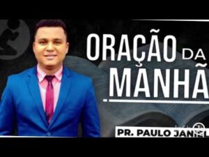 ORAÇÃO DA MANHÃ DE HOJE