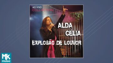 Alda Célia – Explosão de Louvor – Ao Vivo Collection