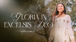 Gloria In Excelsis Deo – Maria Barros | Especial de Natal