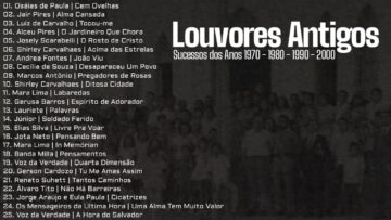 Louvores Antigos As Melhores [Sucessos dos Anos 1970, 1980, 1990