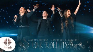 Valesca Mayssa e Jefferson & Suellen | O Encontro [Clipe