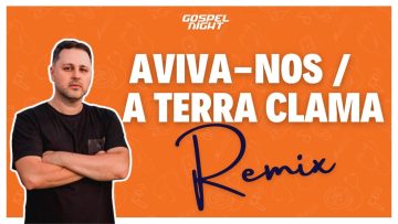 Aviva-nos / A Terra Clama – Remix: Davi Fernandes &