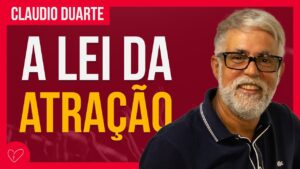 Cláudio Duarte – COMO ATRAIR AS BÊNÇÃOS PARA VOCÊ