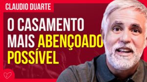 Cláudio Duarte – DEUS QUER ABENÇOAR SEU CASAMENTO