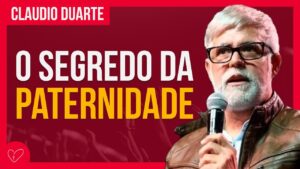 Cláudio Duarte – O MELHOR PAI DO MUNDO