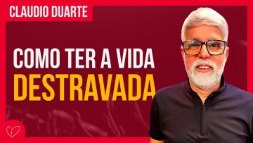 Cláudio Duarte – O PASSADO NÃO PODE TE IMPEDIR