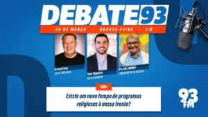 Existe um novo tempo de programas religiosos à nossa frente? – Debate93 20/03/2024