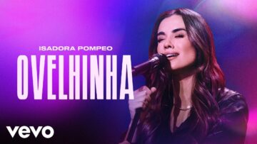 Isadora Pompeo – Ovelhinha (Ao Vivo)