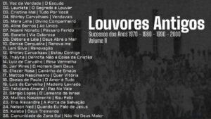 Louvores Antigos As Melhores [Louvores dos Anos 1970, 1980, 1990 e 2000] Vol. 2