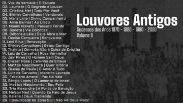 Louvores Antigos As Melhores [Louvores dos Anos 1970, 1980, 1990