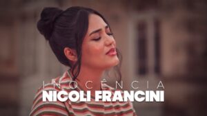 Nicoli Francini – Inocência “Clipe Oficial”