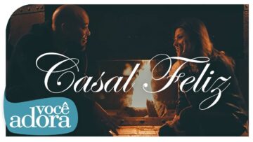 Ton Carfi – Casal Feliz [Clipe Oficial]
