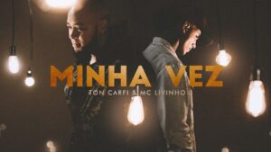 Ton Carfi – Minha Vez part. Livinho | Clipe Oficial