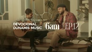 6 AM | DEVOCIONAL COM DUNAMIS MUSIC (EP. 12) – ft. Wini Orsolini