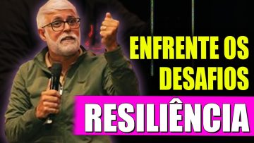 Claudio Duarte RESILIÊNCIA, ENFRENTE OS DESAFIOS COM FORÇA!