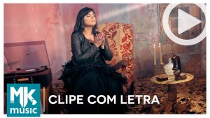 Fernanda Brum – Lavar Teus Pés – CLIPE COM LETRA (VideoLETRA® oficial MK Music)