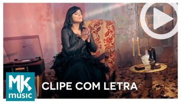 Fernanda Brum – Lavar Teus Pés – CLIPE COM LETRA