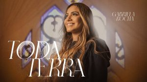 Gabriela Rocha – Toda Terra (Ao Vivo)