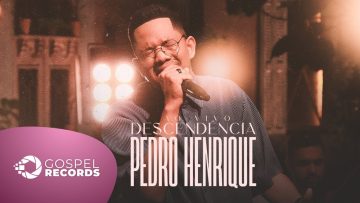 Pedro Henrique | Descendência [Clipe Ao Vivo]