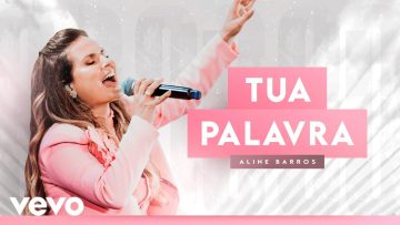 Aline Barros – Tua Palavra (Ao Vivo)