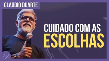 Cláudio Duarte – Boas escolhas, bom FUTURO