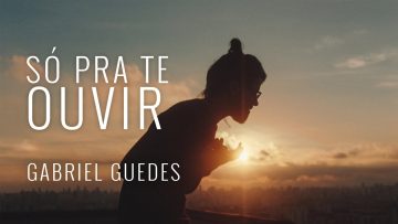 GABRIEL GUEDES | SÓ PRA TE OUVIR