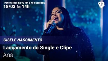 Gisele Nascimento – Lançamento do Single e Clipe “Ana”