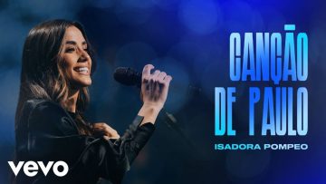 Isadora Pompeo – Canção de Paulo (Ao Vivo)