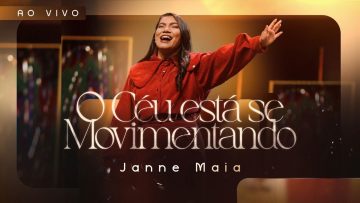 O Céu está se Movimentando – Janne Maia (Ao Vivo)