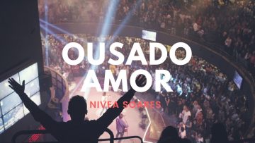 Ousado Amor – Reckless Love | Nivea Soares