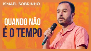 Ismael Sobrinho – O que fazer enquanto o casamento não