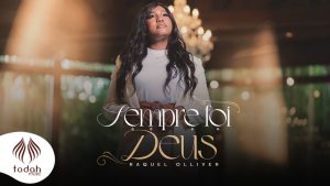 Raquel Olliver | Sempre foi Deus [Clipe Oficial]