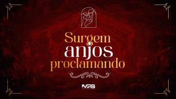 Surgem Anjos Proclamando
