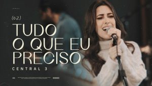Tudo o Que Eu Preciso (Clipe Oficial) | CENTRAL 3 – Gabriela Maganete