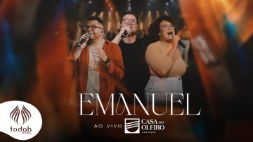 Casa do Oleiro Adoração | Emanuel [Clipe Oficial]