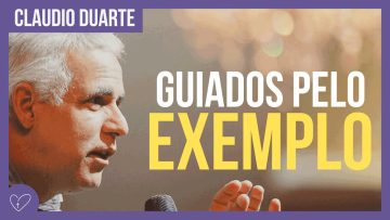 Cláudio Duarte – Guiados pelo exemplo