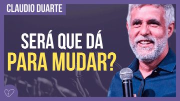 Cláudio Duarte – Pau que nasce torto nunca se endireita