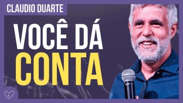 Cláudio Duarte – Seja você a solução do seu problema