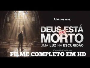 Deus Não Está Morto – Uma Luz Na Escuridão