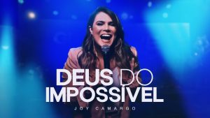 Joy Camargo | Deus Do Impossível