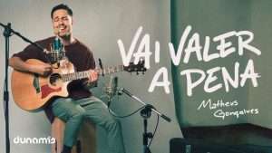 Vai Valer a Pena (Acústico) | Matheus Gonçalves