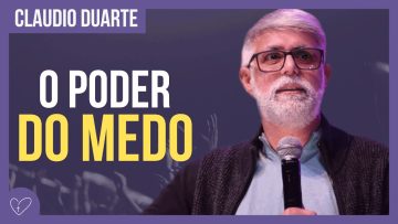 Cláudio Duarte – O poder do MEDO