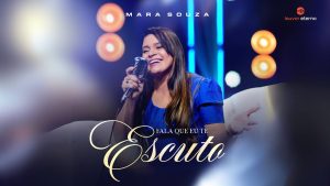 Mara Souza – Fala Que Eu Te Escuto (Vídeo Oficial)