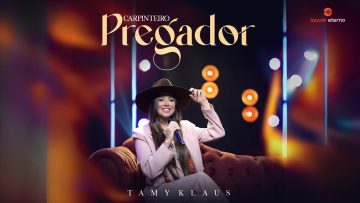 Tamy Klaus – Carpinteiro Pregador (Vídeo Oficial)