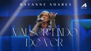 VAI SER LINDO DE VER – RAYANNE SOARES (AO VIVO)